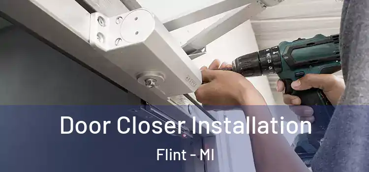  Door Closer Installation Flint - MI