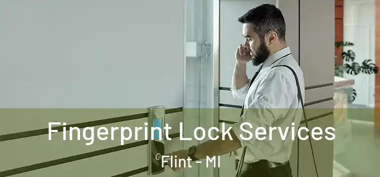  Fingerprint Lock Services Flint - MI