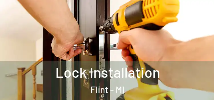 Lock Installation Flint - MI